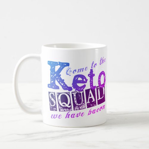 Funny Keto Diet Quote Coffee Mug