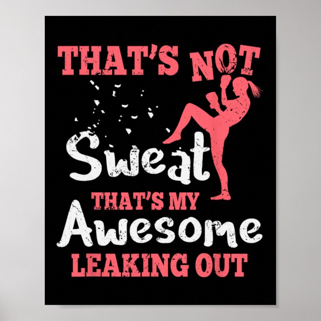 Funny Kick Boxing For Women - That's Not Sweat  Poster (Front)