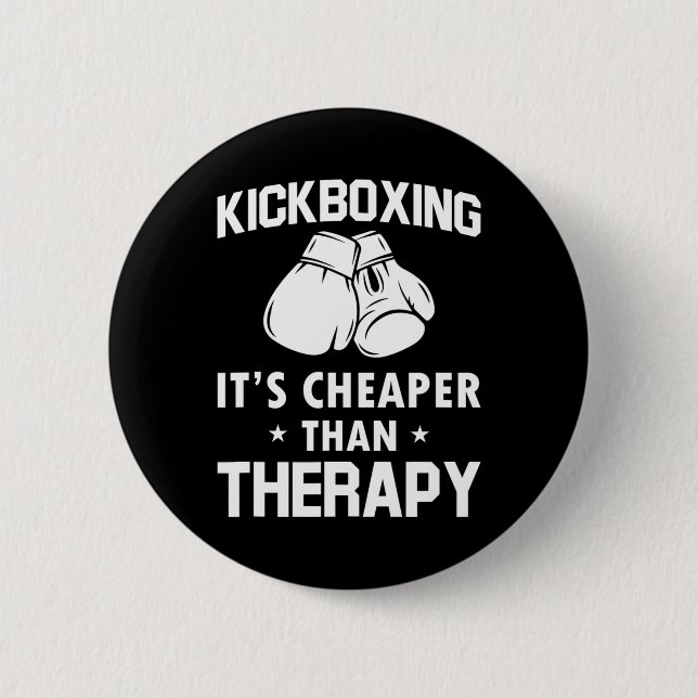 Funny Kickboxer Gift Therapy Kickboxing  Button (Front)