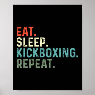 Funny Kickboxers Eat Sleep Kickboxing Poster