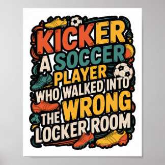 Funny Kicker Definition Footll Soccer Joke Design  Poster