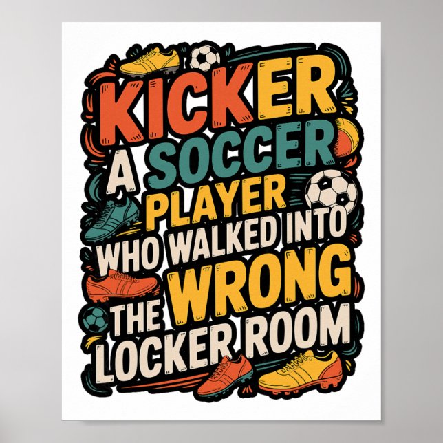 Funny Kicker Definition Footll Soccer Joke Design  Poster (Front)
