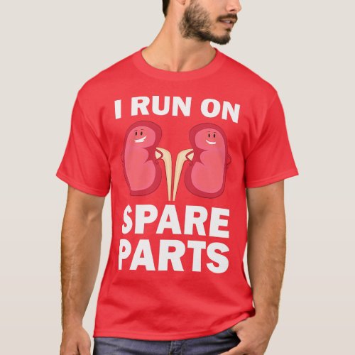 Funny Kidney Donors I Run On Spare Parts Gift T_Shirt