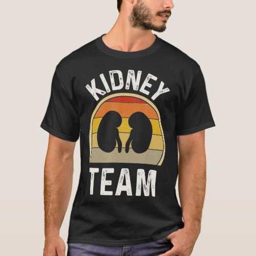 Funny Kidney Gifts Nephrology Nurse Gift Team T_Shirt