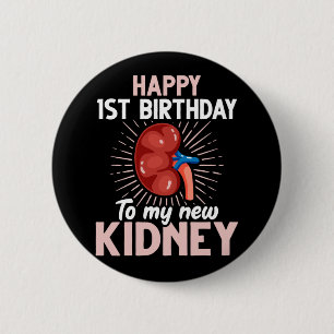 Funny Kidney Transplant Anniversary Button