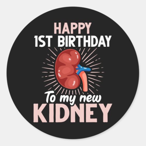 Funny Kidney Transplant Anniversary Classic Round Sticker