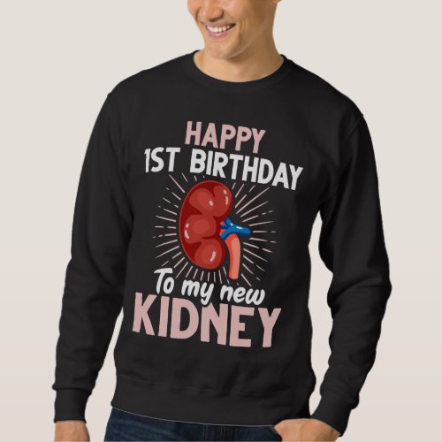 Funny Kidney Transplant Anniversary Sweatshirt