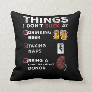 Funny Kidney Transplant Donor Humor Beer Nap Lover Throw Pillow