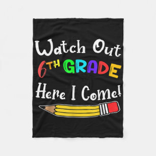 Funny Kids Back To School Watch Out 6th Grade Here Fleece Blanket