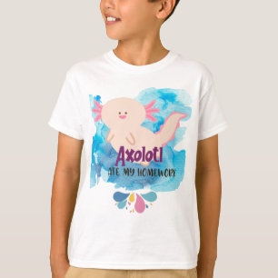 Funny Kids' Shirt – "Axolotl Ate My Homework" Cust