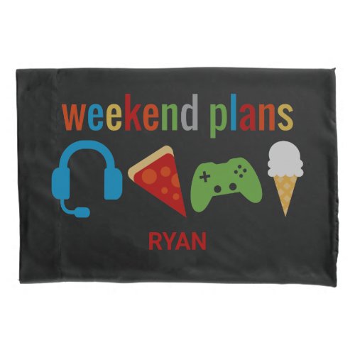Funny Kids Weekend Plans Gamer Video Game Boys Pillow Case