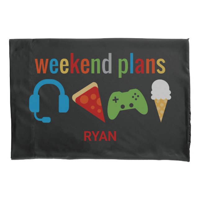 Funny Kids Weekend Plans Gamer Video Game Boys Pillow Case (Front)
