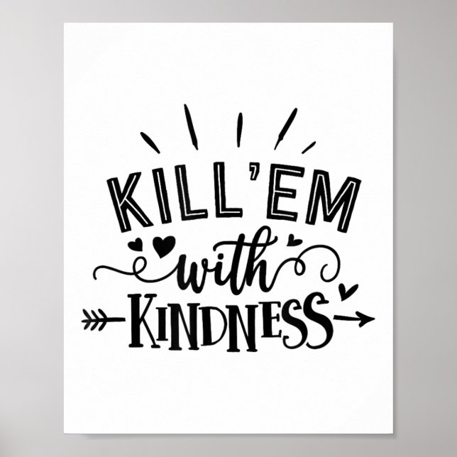 Funny Kill'em With Kindness Motivational Woman  Poster (Front)