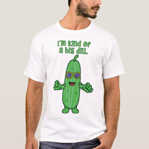 Funny Kind of a Big Deal Dill Pickle Pun T-Shirt