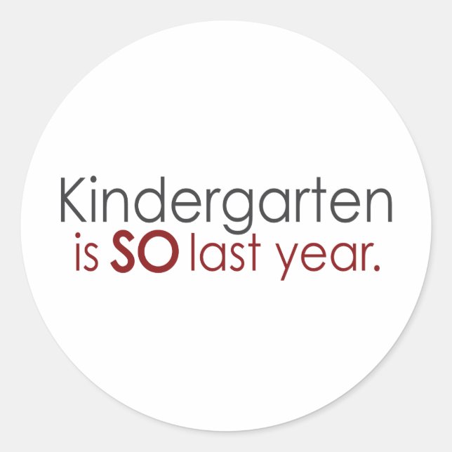 Funny Kindergarten Grad Classic Round Sticker (Front)