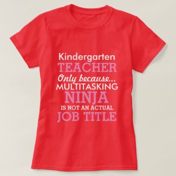 Funny Kindergarten School Teacher Appreciation T-shirt by adams_apple at Zazzle