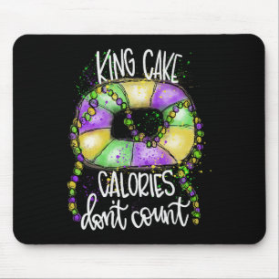 Funny King Cake Calories Don't Count Mardi Gras Co Mouse Pad