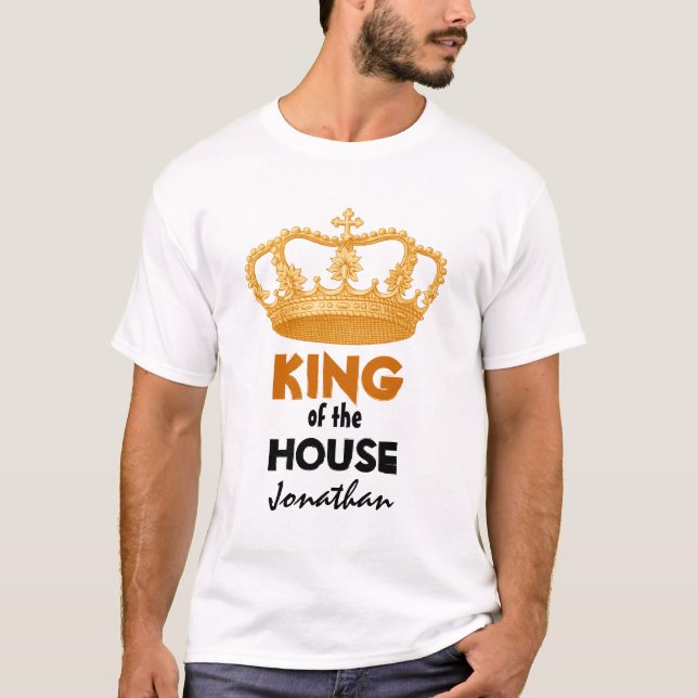 Funny King of the House with Gold Crown V01 T-Shirt (Front)