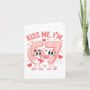 Funny Kiss Me I'm 67 Cute Valentine's Day Couples Card