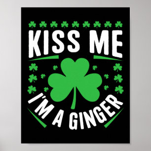 Funny Kiss Me I'm A Ginger Irish Family St Patrick Poster