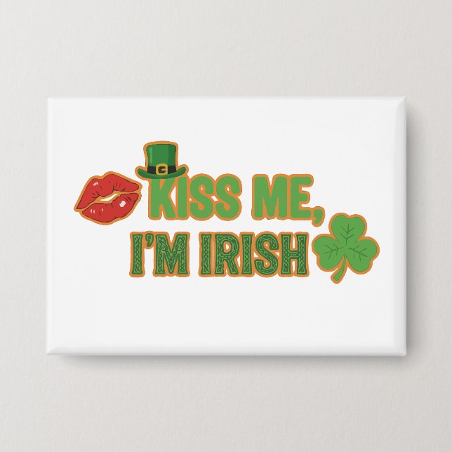 Funny Kiss Me I'm Irish St. Patrick's Day Party Button (Front)