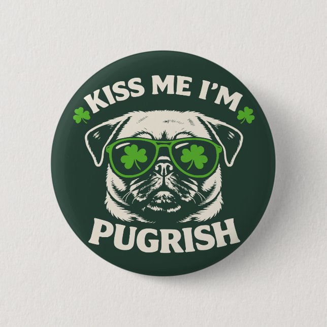 Funny Kiss Me I'm Pugrish St. Patrick's Day Dog Button (Front)