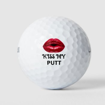 Funny Kiss My Putt Golf Balls by idesigncafe at Zazzle