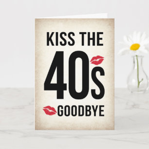 Funny Kiss the 40s Goodbye, 50th Birthday Card