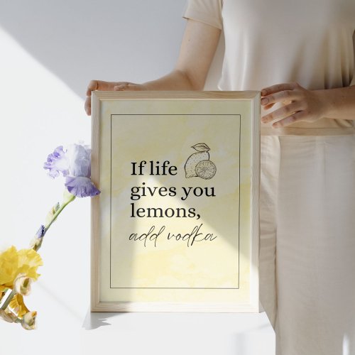 Funny Kitchen Art Poster _ Life Gives You Lemons