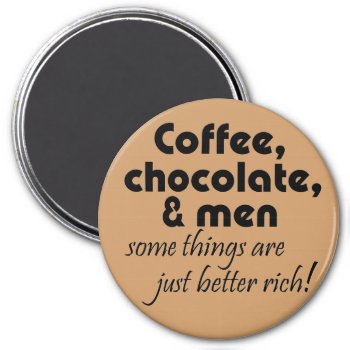Funny Kitchen Coffee Chocolate Joke Quote Magnets by Wise_Crack at Zazzle