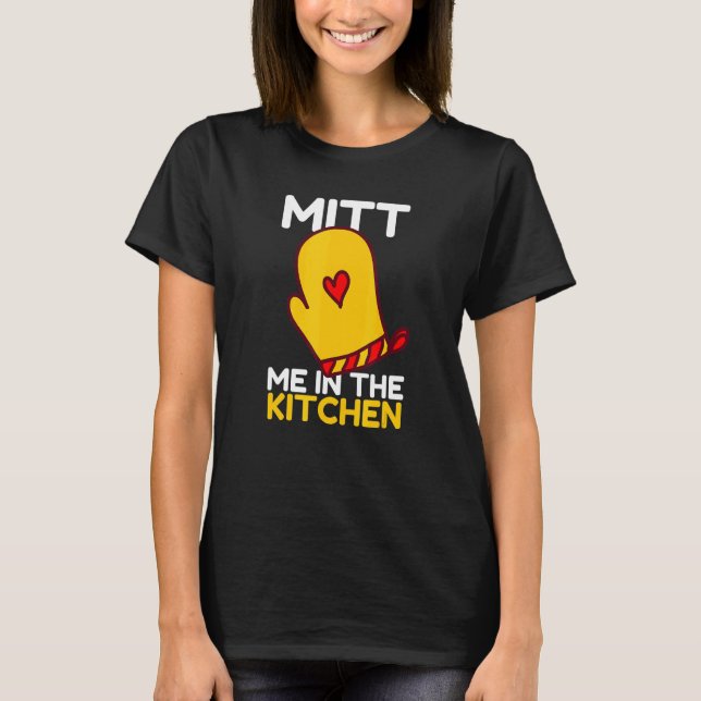 Funny Kitchen Puns for Chefs Baking  and Cooking T-Shirt (Front)