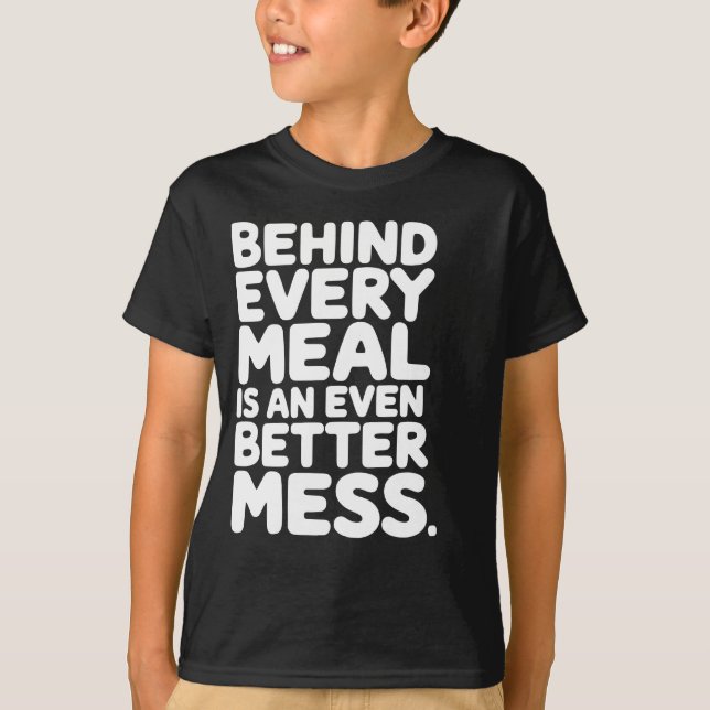 Funny Kitchen Quote –  Chef Humor Gift T-Shirt (Front)