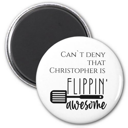 Funny Kitchen quote _ Name flippin awesome Magnet