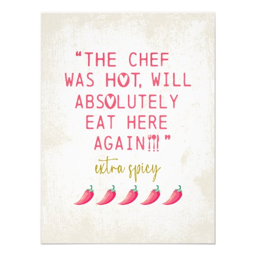 Funny Kitchen Reviews Chef was Hot Spicy Peppers  Photo Print