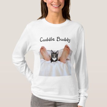 Funny Kitty Cuddle Buddy T-shirt by deemac1 at Zazzle