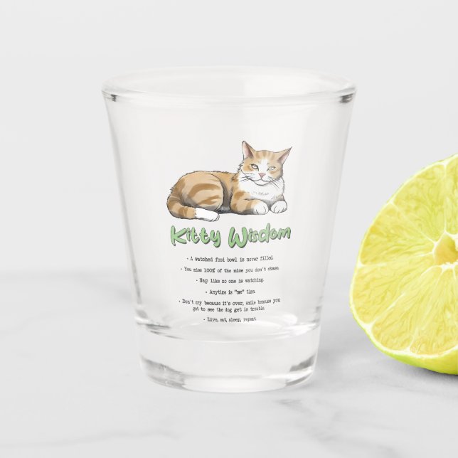 Funny Kitty Wisdom Shot Glass (Front)