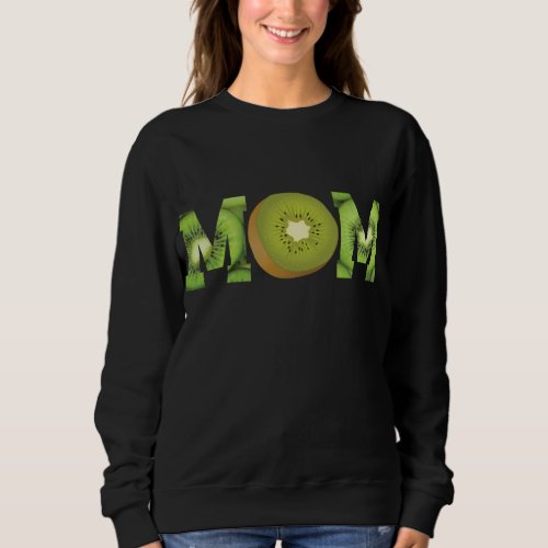 Funny Kiwi Mom Costume Kiwis Design For Women Sweatshirt