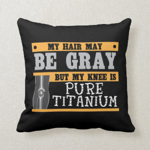 Funny Knee Replacement Older Gray Hair Surgery Throw Pillow