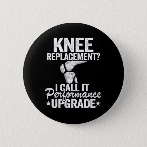Funny Knee Replacement Surgery Performance Upgrade Button