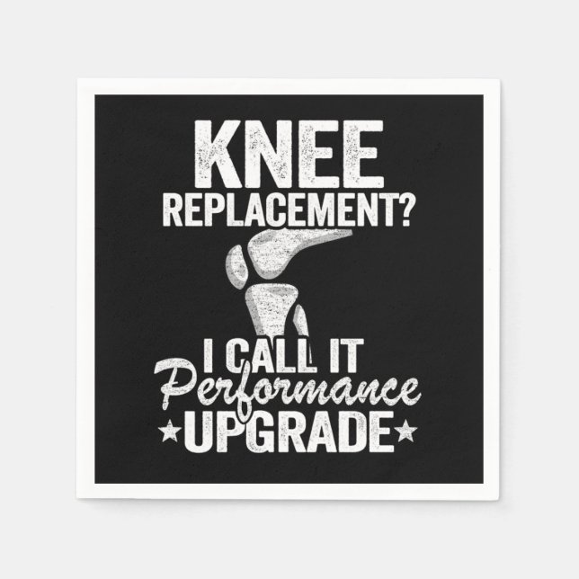 Funny Knee Replacement Surgery Performance Upgrade Napkins (Front)