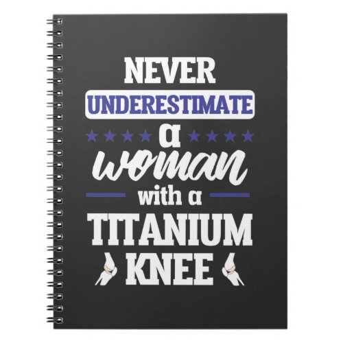 Funny Knee Replacement Woman Surgery Recovery Gift Notebook