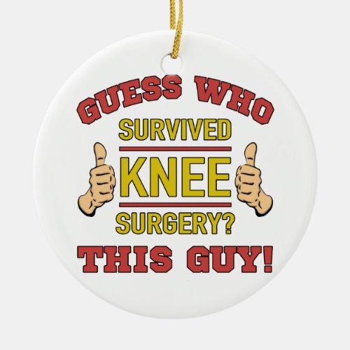 Funny Knee Surgery Ceramic Ornament