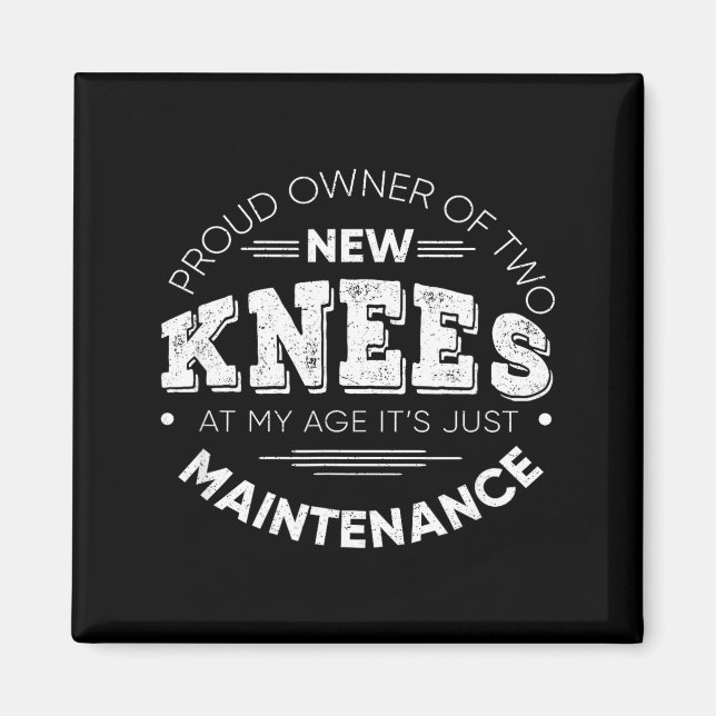 Funny Knee Surgery Proud Owner Of New Knees Gift  Magnet (Front)
