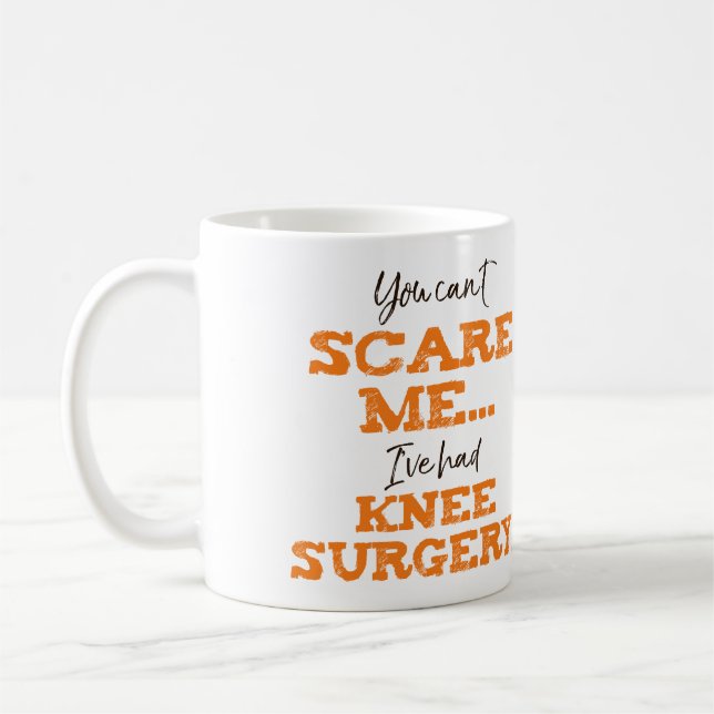 Funny Knee Surgery Recovery ‘Scare’ Coffee Mug (Left)