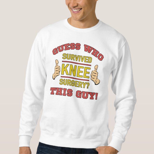Funny Knee Surgery Sweatshirt (Front)