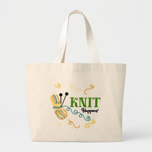 Funny Knit Happens Knitting Project Large Tote Bag