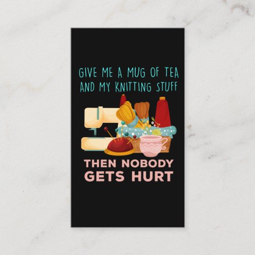 Funny Knitter Tea Drinker Comedian Family Member Business Card