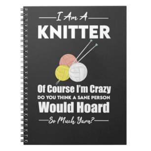 Funny Knitting Accessories Gift Yarn Knitter Humor Notebook