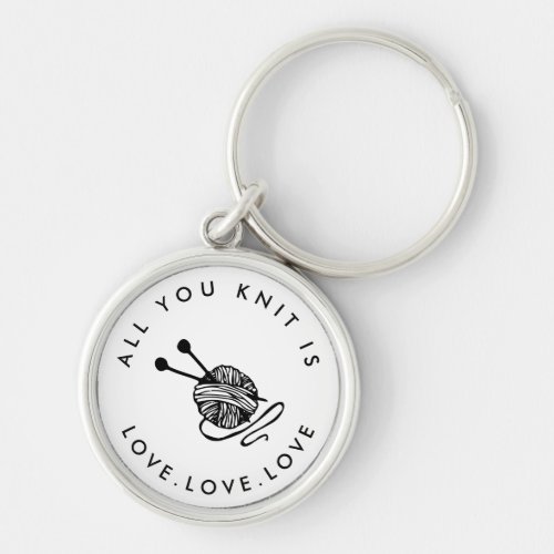 Funny Knitting All you knit is love Keychain
