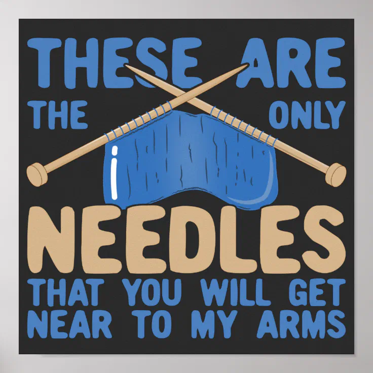 Funny Knitting Anti Vaccine Humor Knitting Needles Poster | Zazzle